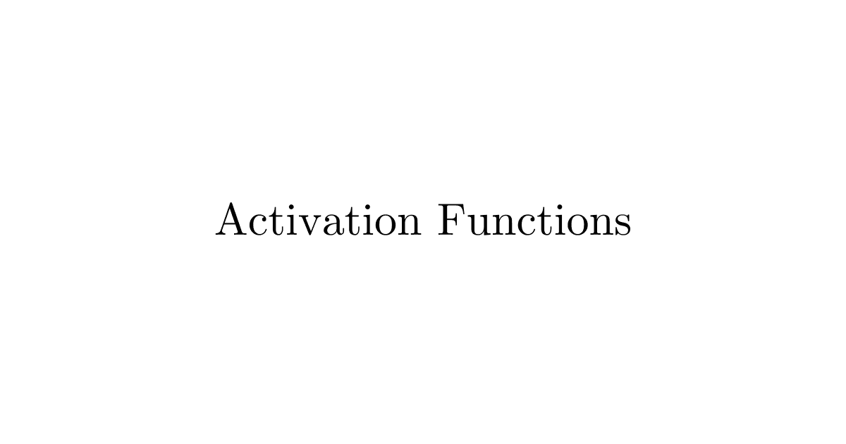 Popular Activation Functions & Implementation